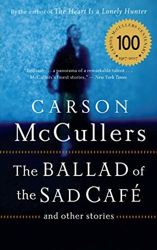 The Ballad of the Sad Café: And Other Stories (English Edition)