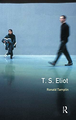 A Preface to T S Eliot (Preface Books) (English Edition)