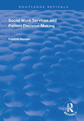 Social Work Services and Patient Decision Making (Routledge Revivals) (English Edition)