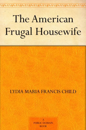 The American Frugal Housewife (免费公版书) (English Edition)
