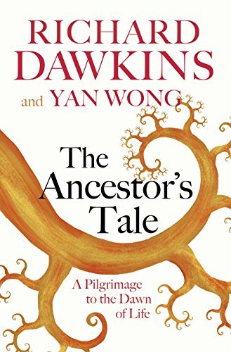 The Ancestor's Tale: A Pilgrimage to the Dawn of Life (English Edition)