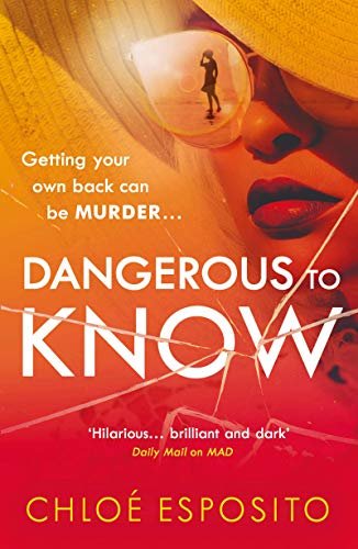 Dangerous to Know: A new, dark and shockingly funny thriller that you won’t be able to put down (Mad, Bad and Dangerous to Know Trilogy Book 3) (English Edition)