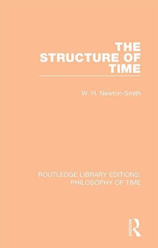 The Structure of Time (Routledge Library Editions: Philosophy of Time) (English Edition)