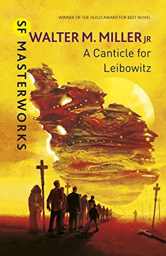 A Canticle For Leibowitz (S.F. MASTERWORKS) (English Edition)