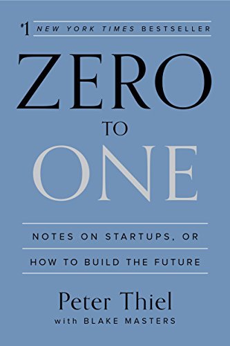 Zero to One: Notes on Startups, or How to Build the Future (English Edition)
