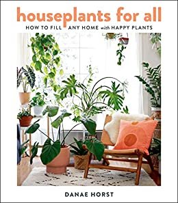 Houseplants for All: How to Fill Any Home with Happy Plants (English Edition)