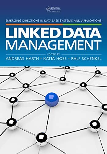 Linked Data Management (Emerging Directions in Database Systems and Applications) (English Edition)