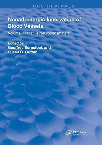 Nonadrenergic Innervation of Blood Vessels: Putative Neurotransmitters (Routledge Revivals Book 1) (English Edition)