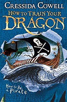 How to Train Your Dragon: How To Be A Pirate: Book 2 (English Edition)