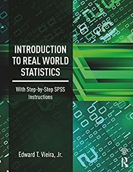 Introduction to Real World Statistics: With Step-By-Step SPSS Instructions (English Edition)