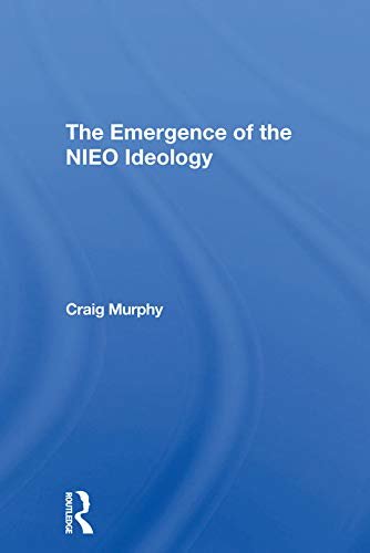 The Emergence Of The Nieo Ideology (English Edition)