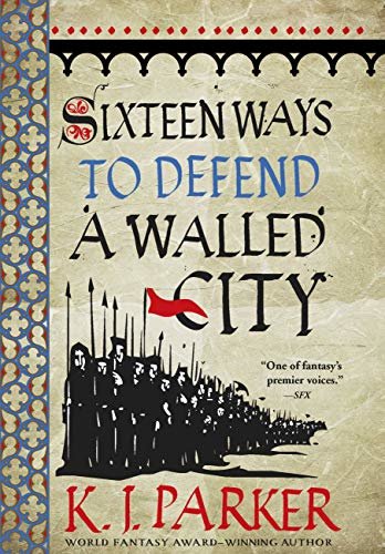 Sixteen Ways to Defend a Walled City (English Edition)