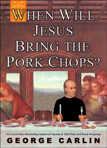 When Will Jesus Bring the Pork Chops? (English Edition)