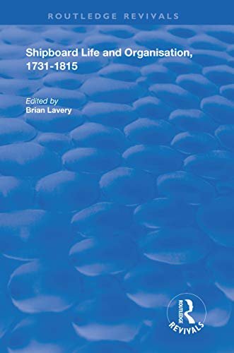 Shipboard Life and Organisation, 1731-1815 (Routledge Revivals) (English Edition)
