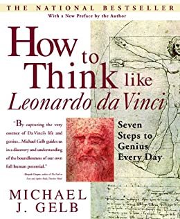 How to Think Like Leonardo da Vinci: Seven Steps to Genius Every Day (English Edition)