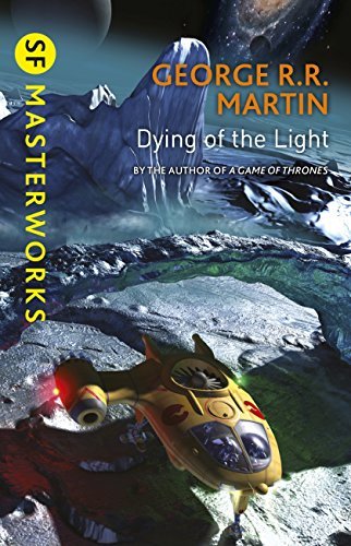 Dying Of The Light (S.F. MASTERWORKS) (English Edition)