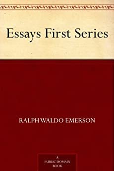 Essays ? First Series (免费公版书) (English Edition)