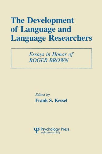 The Development of Language and Language Researchers: Essays in Honor of Roger Brown (English Edition)