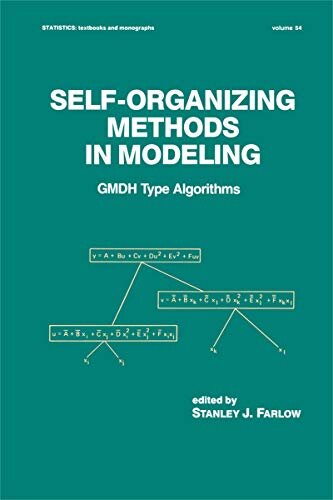 Self-Organizing Methods in Modeling: GMDH Type Algorithms (Statistics: A Series of Textbooks and Monographs Book 54) (English Edition)