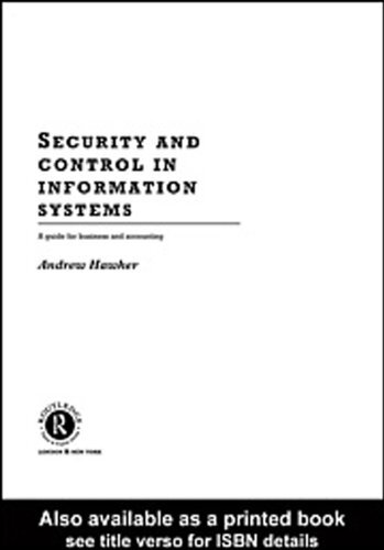 Security and Control in Information Systems: A Guide for Business and Accounting (Routledge Information Systems Textbooks) (English Edition)
