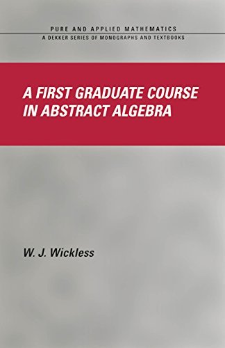 A First Graduate Course in Abstract Algebra (Chapman & Hall/CRC Pure and Applied Mathematics Book 266) (English Edition)