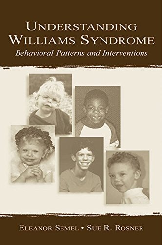 Understanding Williams Syndrome: Behavioral Patterns and Interventions (English Edition)
