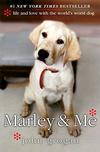 Marley & Me: Life and Love with the World's Worst Dog (English Edition)