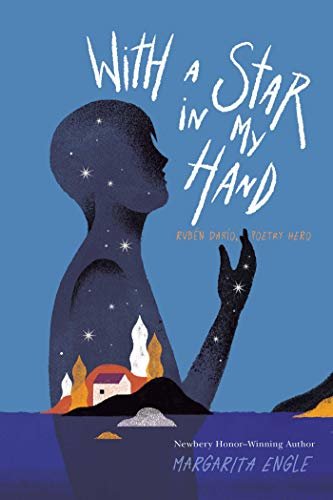 With a Star in My Hand: Rubén Darío, Poetry Hero (English Edition)