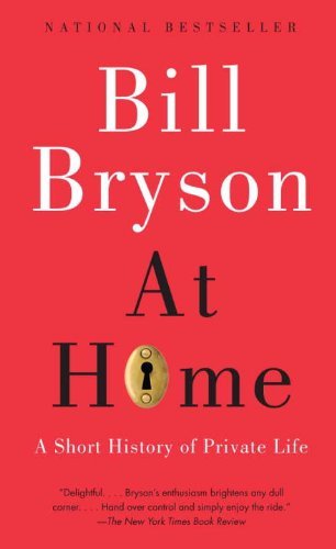 At Home: A Short History of Private Life (English Edition)