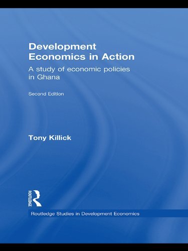 Development Economics in Action: A Study of Economic Policies in Ghana (Routledge Studies in Development Economics) (English Edition)
