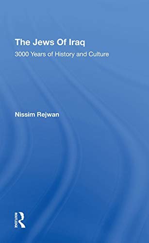 The Jews Of Iraq: 3000 Years Of History And Culture (English Edition)