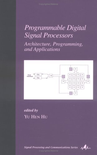 Programmable Digital Signal Processors: Architecture, Programming, and Applications (English Edition)