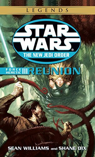 Reunion: Star Wars Legends: Force Heretic, Book III (Star Wars: The New Jedi Order 17) (English Edition)