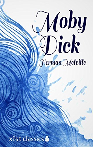 Moby Dick (Xist Classics) (English Edition)