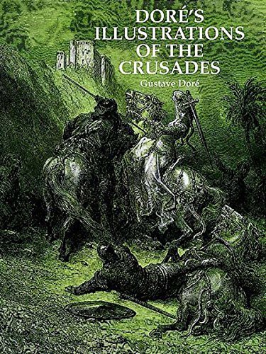 Doré's Illustrations of the Crusades (Dover Fine Art, History of Art) (English Edition)