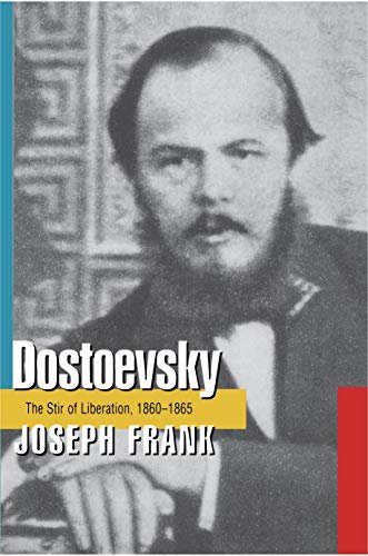 Dostoevsky: The Stir of Liberation, 1860-1865 (English Edition)