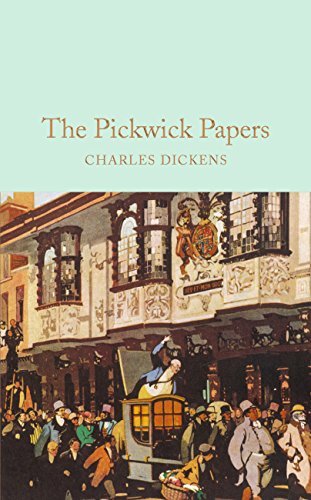 The Pickwick Papers: The Posthumous Papers of the Pickwick Club (Macmillan Collector's Library Book 54) (English Edition)
