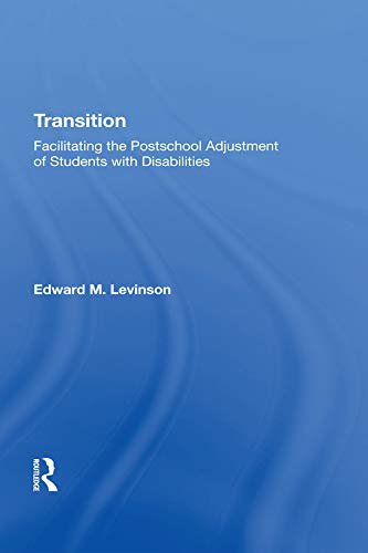 Transition: Facilitating The Postschool Adjustment Of Students With Disabilities (English Edition)