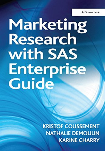 Marketing Research with SAS Enterprise Guide (English Edition)