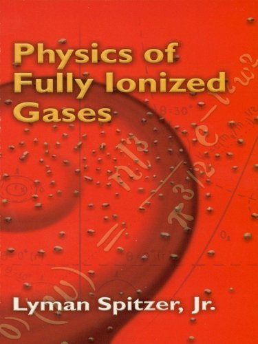 Physics of Fully Ionized Gases: Second Revised Edition (Dover Books on Physics) (English Edition)