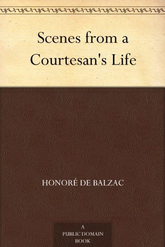 Scenes from a Courtesan's Life (免费公版书) (English Edition)