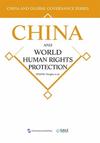 全球治理的中国方案丛书-世界人权保障的中国方案（英文版）China and Global Governance Series: China and World Human Rights Protection (English Version) (English Edition)