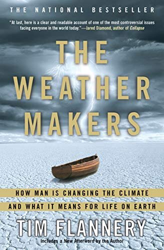 The Weather Makers: How Man Is Changing the Climate and What It Means for Life on Earth (English Edition)