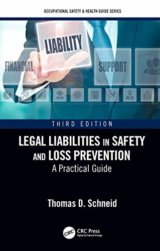 Legal Liabilities in Safety and Loss Prevention: A Practical Guide, Third Edition (Occupational Safety & Health Guide Series) (English Edition)