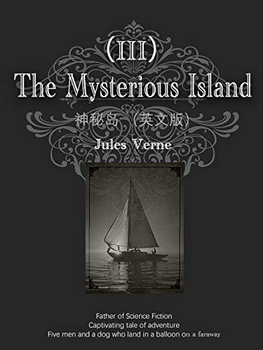 The Mysterious Island神秘岛（III）（英文版） (English Edition)