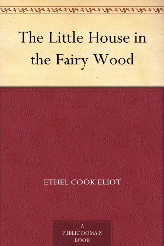The Little House in the Fairy Wood (免费公版书) (English Edition)
