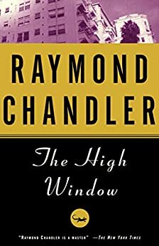The High Window: A Novel (Philip Marlowe series Book 3) (English Edition)