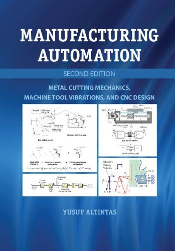 Manufacturing Automation: Metal Cutting Mechanics, Machine Tool Vibrations, and CNC Design (English Edition)