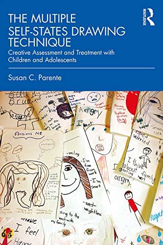 The Multiple Self-States Drawing Technique: Creative Assessment and Treatment with Children and Adolescents (English Edition)