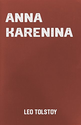 Anna Karenina: the Classic Russian Novel by Leo Tolstoy (Classic Books) (English Edition)
